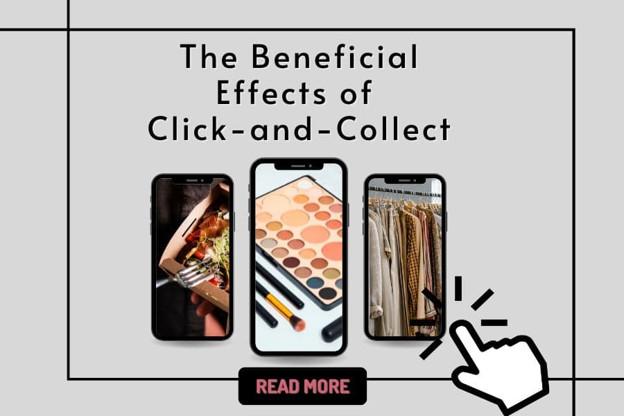 The Beneficial Effects of Click-and-Collect Boost your sales by 50%