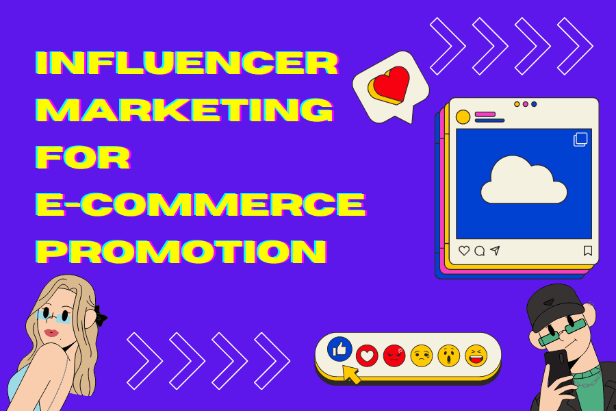 Influencer Marketing for E-Commerce Promotion